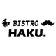 和BISTRO HAKU. ハク